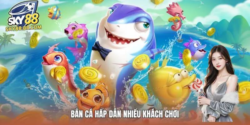 Giới Thiệu SKY88 5 Bắn cá hấp dẫn nhiều khách chơi