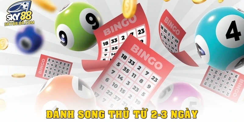 Đánh song thủ từ 2–3 ngày 