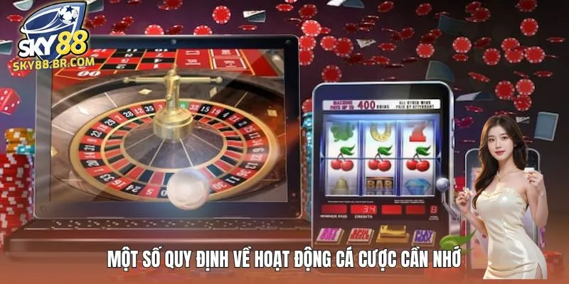 Một số quy định về hoạt động cá cược cần nhớ