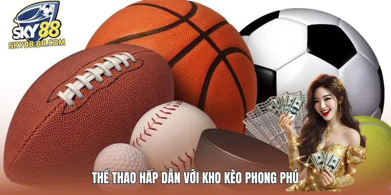 Giới Thiệu SKY88 4 Thể thao hấp dẫn với kho kèo phong phú