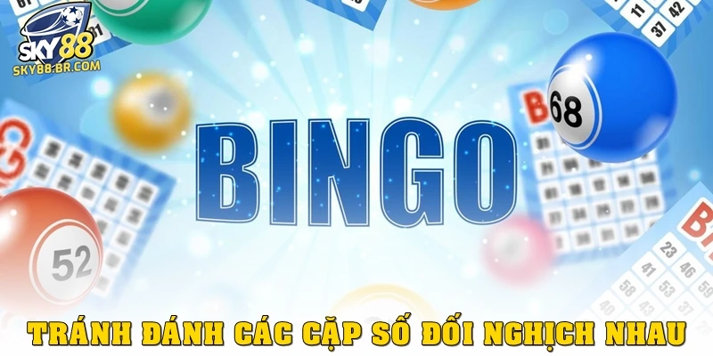 Tránh đánh các cặp số đối nghịch nhau